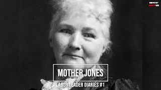 Mother Jones - Labor Leader Diaries