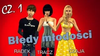 Błędy młodości (Część 1)