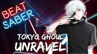 Beat Saber | unravel - Tokyo Ghoul Opening