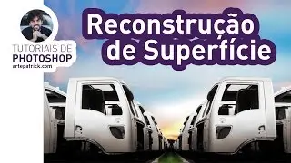 RECONSTRUÇÃO DE SUPERFÍCIES NO PHOTOSHOP