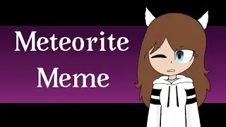 Meteorite meme (flipaclip)