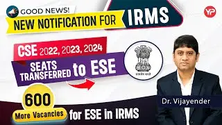 600 more vacancies created for ESE in IRMS through transfer of CSE post
