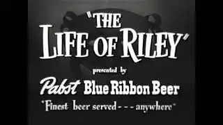 THE LIFE OF RILEY 1948 TV unsold pilot with LON CHANEY, JR. as RILEY, opening credits.