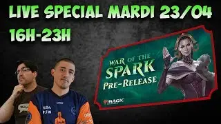 LIVE SPECIAL : Pre-Release War of the Spark - Mardi 23/04 de 16h à 23h
