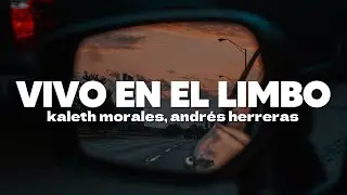 Kaleth Morales, Andrés Herrera - Vivo en el limbo | Letra