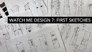 Watch Me Design 7: First Sketches