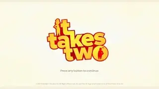 It Takes Two Part 1 (No Spoilers Please)