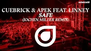 Cuebrick & APEK feat. Linney - Safe (Jochen Miller Remix) [OUT NOW]