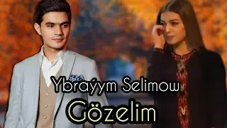 Ybrayym Selimow - Gözelim // 2021