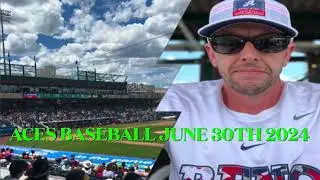 ACES BASEBALL JUNE 30TH 2024     DE LOS SANTOS HITS GRANDSLAM