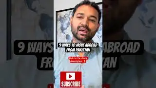 How to Move Abroad from Pakistan! 