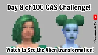 Day 8 of 100 CAS Challenge - Alien - Sims 4