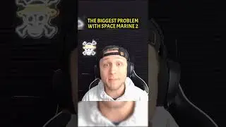THE BIGGEST PROBLEM WITH WARHAMMER 40k SPACE MARINE 2 