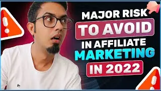 Major Risks To Avoid In Affiliate Marketing in 2022