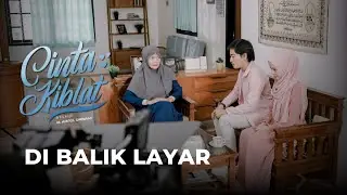 FILM CINTA KIBLAT - DI BALIK LAYAR - KLIKFILM