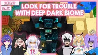 [Minecraft] Look for Trouble with Deep Dark Biome