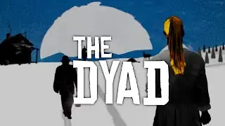 The Dyad: William