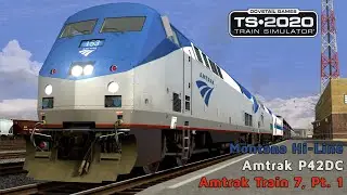 Amtrak Train 7, Pt. 1 - Montana Hi-Line - Amtrak P42DC - Train Simulator 2020