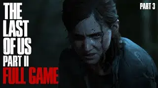 THE LAST OF US PART 2 part 3 Ending PS5 Gameplay Walkthrough FULL GAME 4K 60FPS No Commentary