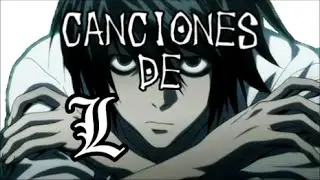 Todas las cancines de L Death note - L's themes