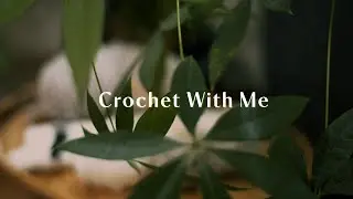 Crochet With Me | Rain and Thunder ASMR | Fireplace ASMR on Breaks