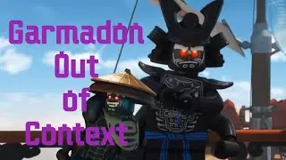Ninjago: Garmadon Out of Context