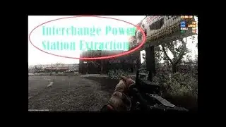 Escape From Tarkov - Interchange Power Station Extraction
