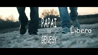 PAPAI SCAMNUM feat GENESY - Libero (official video)