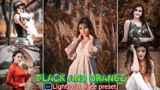 black and orange tone lightroom preset download | black & orange lr preset 2022 | free presets DNG