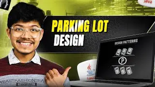 🚗  Parking Lot Design | System Design + LLD + Full Code Implementation