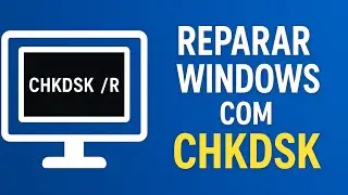 Como Reparar o Windows com CHKDSK /R 