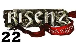 Risen 2 Dark Waters прохождение - Часть 22