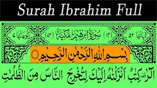 Surah Ibrahim Full । Best Quran Recitation With Arabic Text (HD) ► 14-سورۃابراھیم