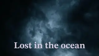 You're lost in the ocean (sound scape)