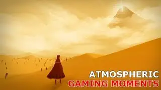 Atmospheric Games and Gaming Moments