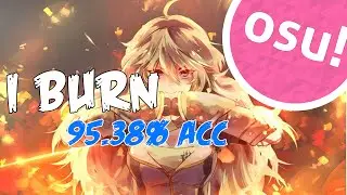 Osu! | ★I Burn★