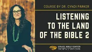 Listening to the Land of the Bible: Part 2 - Invitation