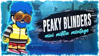 Peaky blinders | mini militia montage | Charchit gaming