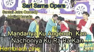Sari Sarna Opera / #New_ santali_jatra_comedy_video  Motilal hansda part 1