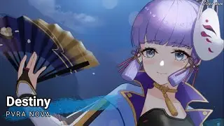 Nightcore - Destiny (PVRA NOVA) - (Lyrics)