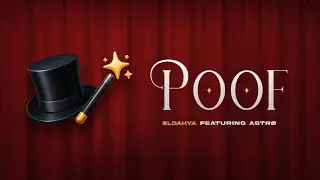 ELDAHYA - Poof ft. ASTRØ [Official Visualizer] الداهية و آسترو - پووف
