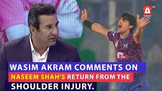 #WasimAkram comments on #NaseemShah's return from the shoulder injury.