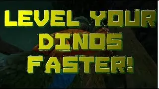 How To Level Dinos FAST!