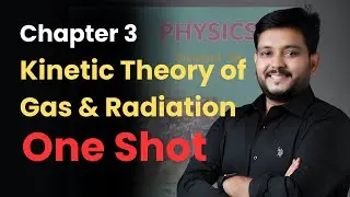 Kinetic Theory of Gases and Radiation One Shot 🔥 | Chaper 3 | Maharashtra State Board | #boards
