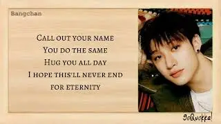 Bang Chan (Stray Kids) - 'Eternity' Lyrics