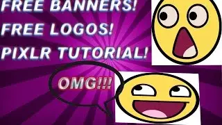 Free Banners/Logos! How to make banners/logos (Pixlr)