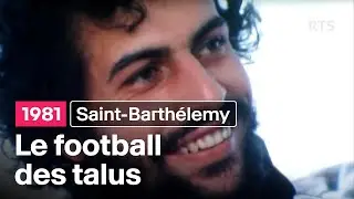Le football des talus - Saint-Barthélemy, Vaud (1981)