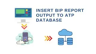 Oracle Integration Cloud (OIC) Tutorial: Insert BIP Report Output to ATP Database Table