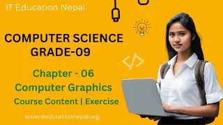 Chapter 6 || Computer Graphics|| Exercise || Class 9 Computer Science Complete Course By Er. Kritee