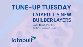 Tune-Up Tuesday: Latapult's New Builder Layers